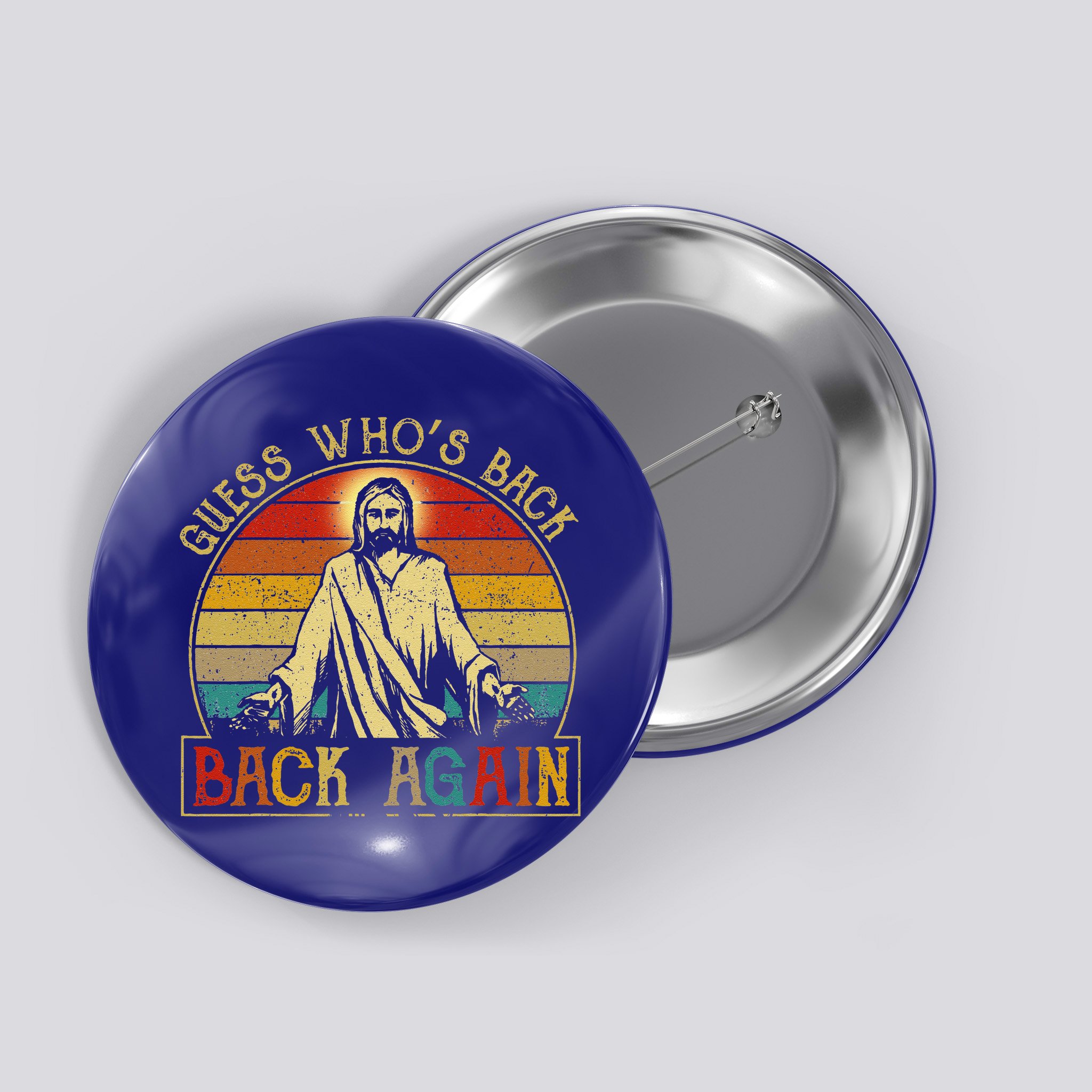 Guess Whos Back Jesus Easter Funny Religious Button
