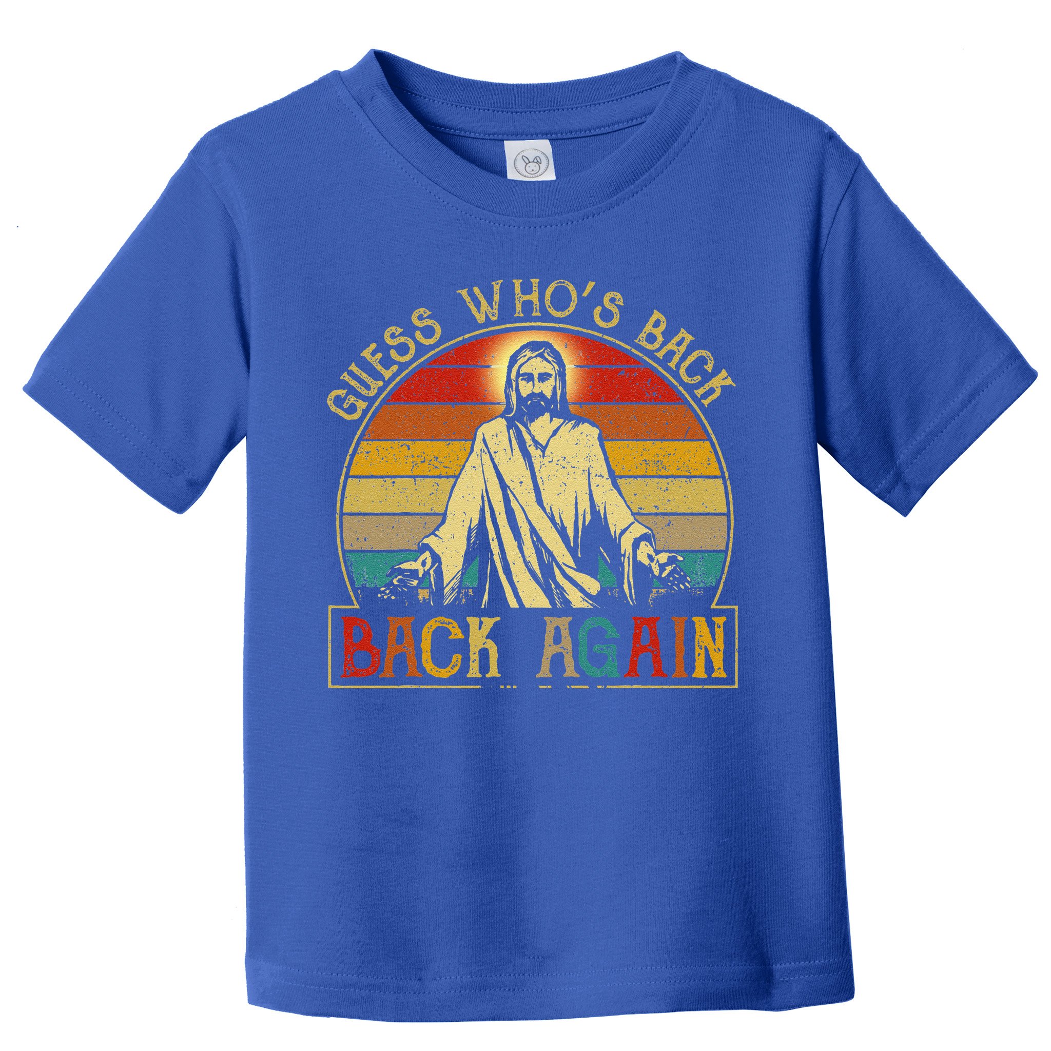 Guess Whos Back Jesus Easter Funny Religious Toddler T-Shirt