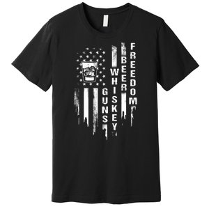 Guns Whiskey Beer & Freedom Distressed American Flag Premium T-Shirt