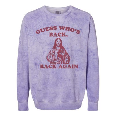 Guess Who's Back Back Again Happy Easter! Jesus Christ Colorblast Crewneck Sweatshirt