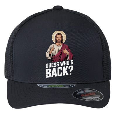 Guess Whos Back Again Jesus Funny Easter God Son Flexfit Unipanel Trucker Cap
