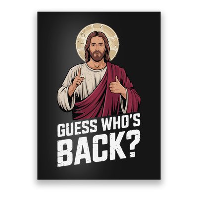 Guess Whos Back Again Jesus Funny Easter God Son Poster
