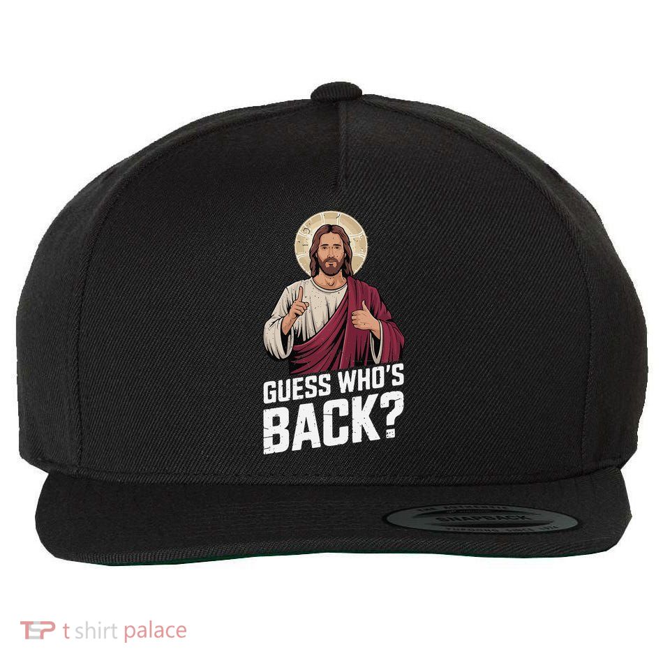 Guess Whos Back Again Jesus Funny Easter God Son Wool Snapback Cap