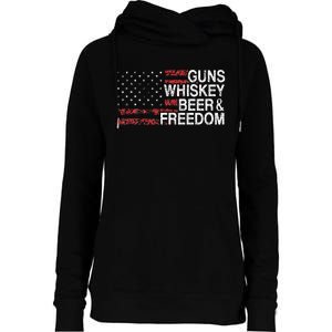 Guns Whiskey Beer And Freedom Veteran US Flag 4th Of July Womens Funnel Neck Pullover Hood