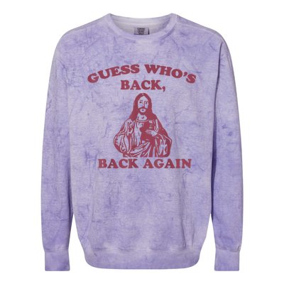 Guess Who's Back Back Again Happy Easter! Jesus Christ Colorblast Crewneck Sweatshirt