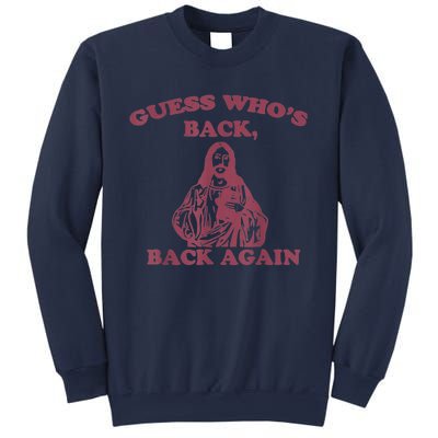 Guess Who's Back Back Again Happy Easter! Jesus Christ Sweatshirt