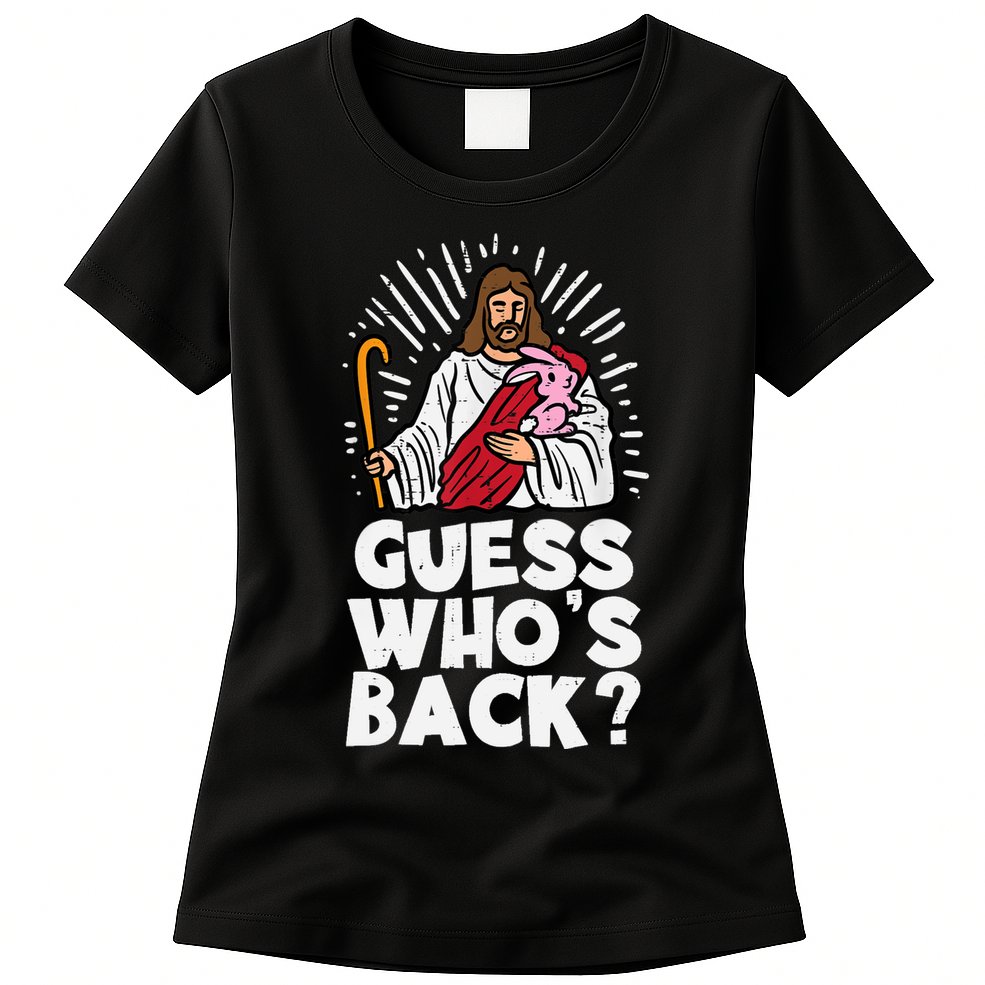 Guess Whos Back Jesus Easter Funny Religious Womens T-Shirt