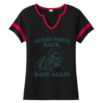 Guess Whos Back Back Again Jesus Ladies Halftime Notch Neck Tee