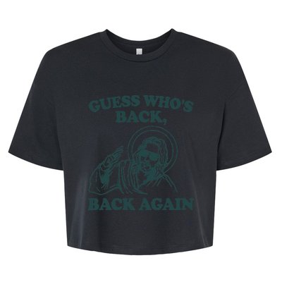 Guess Whos Back Back Again Jesus Bella+Canvas Jersey Crop Tee