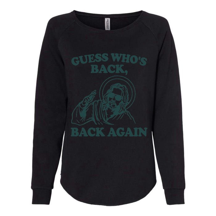 Guess Whos Back Back Again Jesus Womens California Wash Sweatshirt