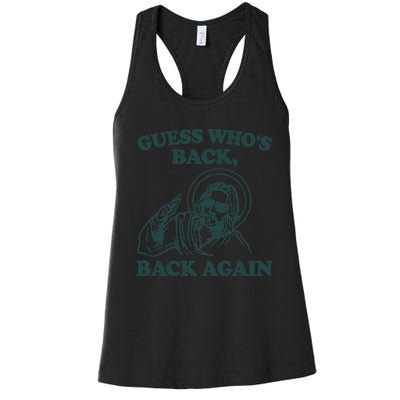 Guess Whos Back Back Again Jesus Women's Racerback Tank