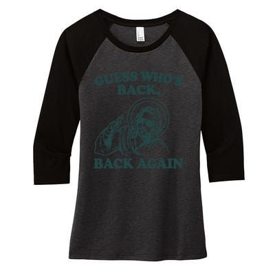 Guess Whos Back Back Again Jesus Women's Tri-Blend 3/4-Sleeve Raglan Shirt