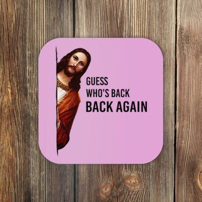 Guess Who's Back Back Again Easter Jesus Christian Gifts Coaster