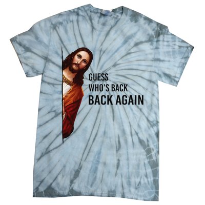 Guess Who's Back Back Again Easter Jesus Christian Gifts Tie-Dye T-Shirt