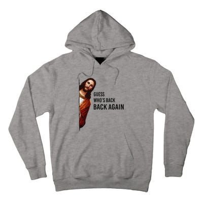 Guess Who's Back Back Again Easter Jesus Christian Gifts Tall Hoodie