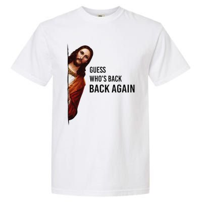 Guess Who's Back Back Again Easter Jesus Christian Gifts Garment-Dyed Heavyweight T-Shirt