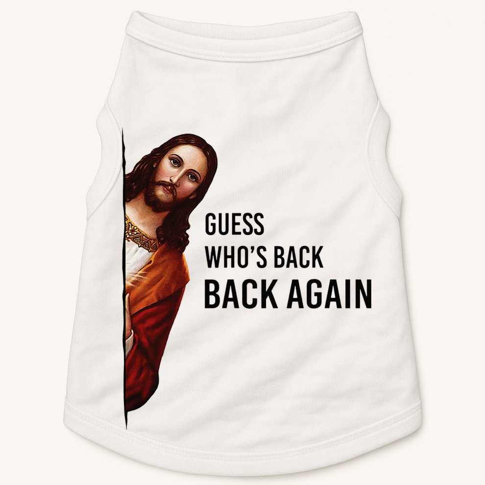 Guess Who's Back Back Again Easter Jesus Christian Gifts Doggie Tank