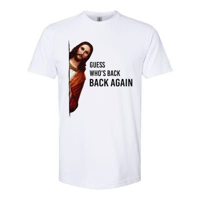 Guess Who's Back Back Again Easter Jesus Christian Gifts Softstyle CVC T-Shirt