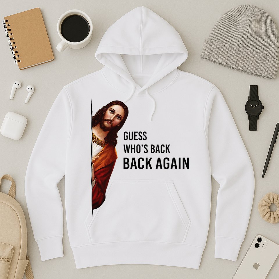 Guess Who's Back Back Again Easter Jesus Christian Gifts Hoodie