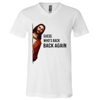 Guess Who's Back Back Again Easter Jesus Christian Gifts V-Neck T-Shirt