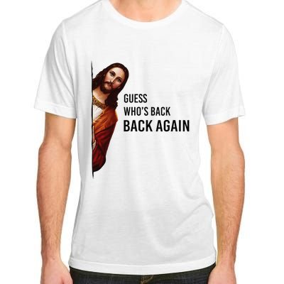 Guess Who's Back Back Again Easter Jesus Christian Gifts Adult ChromaSoft Performance T-Shirt