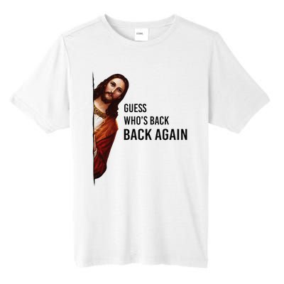 Guess Who's Back Back Again Easter Jesus Christian Gifts Tall Fusion ChromaSoft Performance T-Shirt