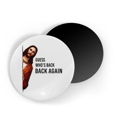 Guess Who's Back Back Again Easter Jesus Christian Gifts Magnet