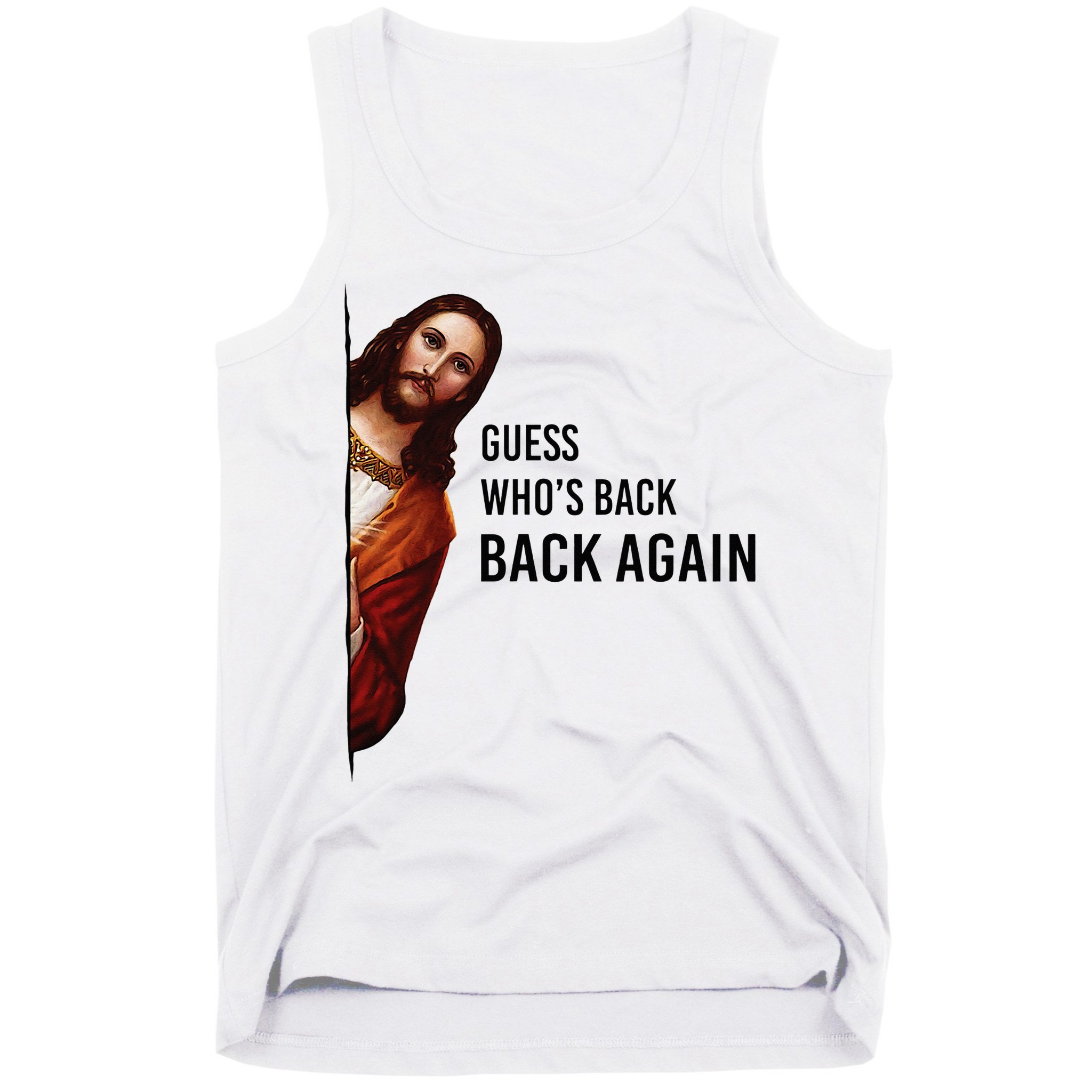Guess Who's Back Back Again Easter Jesus Christian Gifts Tank Top