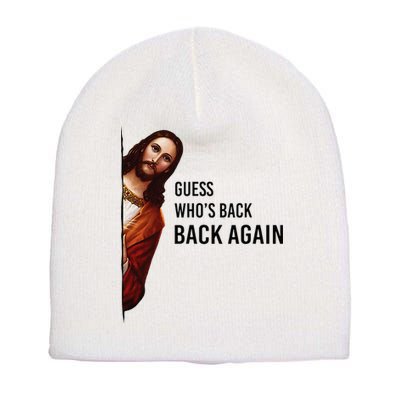 Guess Who's Back Back Again Easter Jesus Christian Gifts Short Acrylic Beanie