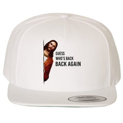 Guess Who's Back Back Again Easter Jesus Christian Gifts Wool Snapback Cap