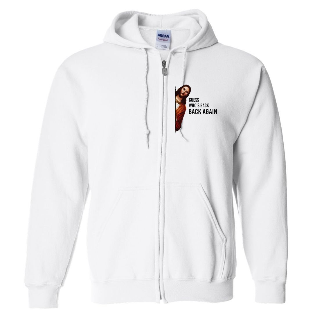 Guess Who's Back Back Again Easter Jesus Christian Gifts Full Zip Hoodie