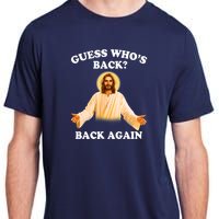 Guess Who's Back Back Again Happy Easter Jesus Christ Adult ChromaSoft Performance T-Shirt