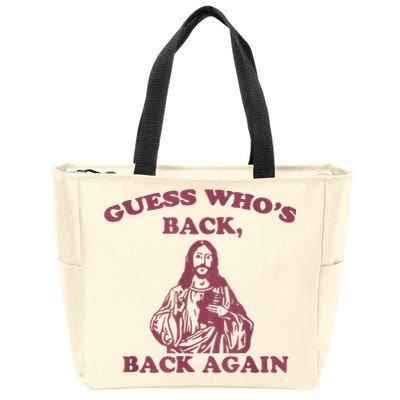Guess Who's Back? Back Again Happy Easter! Jesus Christ Zip Tote Bag