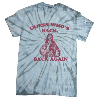 Guess Who's Back? Back Again Happy Easter! Jesus Christ Tie-Dye T-Shirt