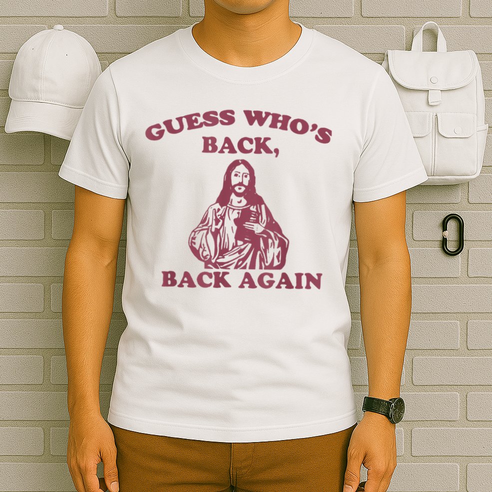 Guess Who's Back? Back Again Happy Easter! Jesus Christ T-Shirt