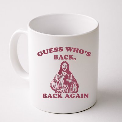 Guess Who's Back? Back Again Happy Easter! Jesus Christ Mug