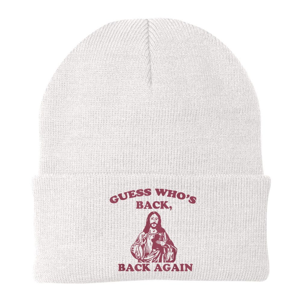 Guess Who's Back? Back Again Happy Easter! Jesus Christ Beanie