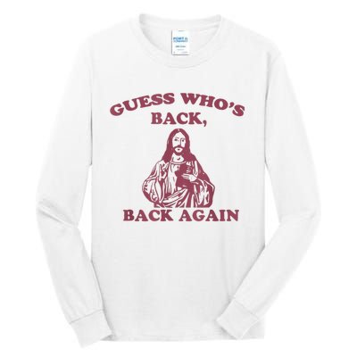 Guess Who's Back? Back Again Happy Easter! Jesus Christ Tall Long Sleeve T-Shirt