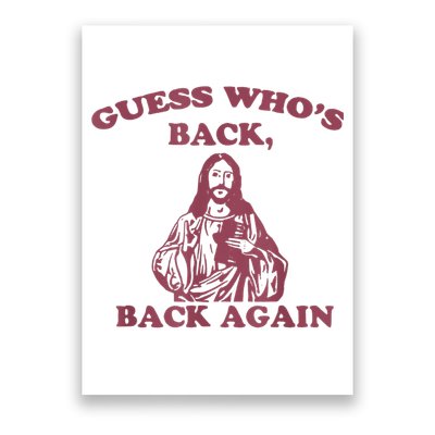 Guess Who's Back? Back Again Happy Easter! Jesus Christ Poster