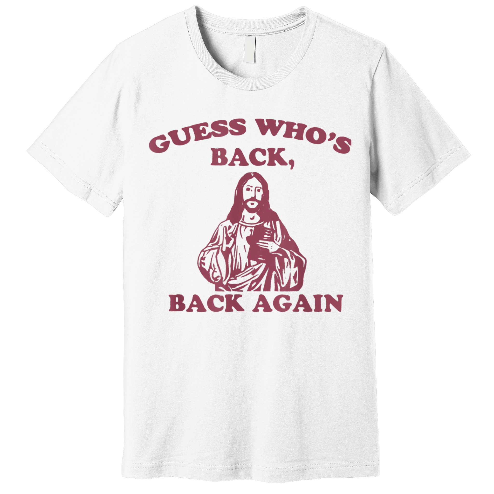 Guess Who's Back? Back Again Happy Easter! Jesus Christ Premium T-Shirt