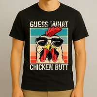 Guess What Chicken Butt Funny Chicken Meme T-Shirt