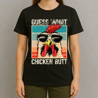 Guess What Chicken Butt Funny Chicken Meme T-Shirt