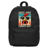 Guess What Chicken Butt Funny Chicken Meme 16 in Basic Backpack