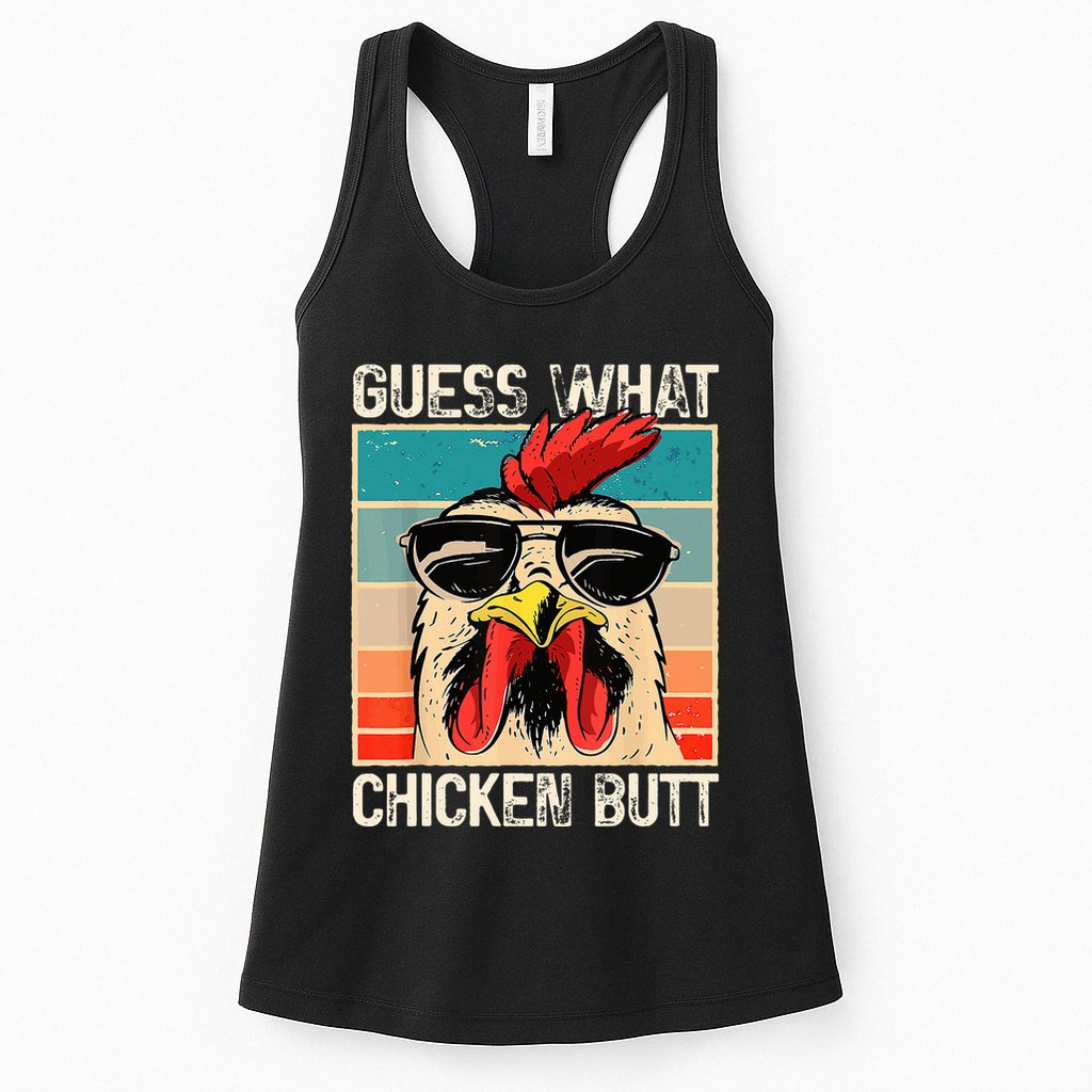 Guess What Chicken Butt Funny Chicken Meme Womens Tank Top
