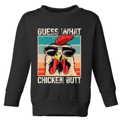 Guess What Chicken Butt Funny Chicken Meme Toddler Sweatshirt