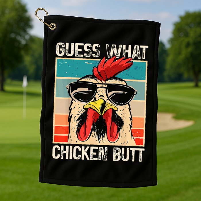 Guess What Chicken Butt Funny Chicken Meme Golf Towel
