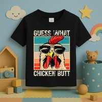 Guess What Chicken Butt Funny Chicken Meme Toddler T-Shirt