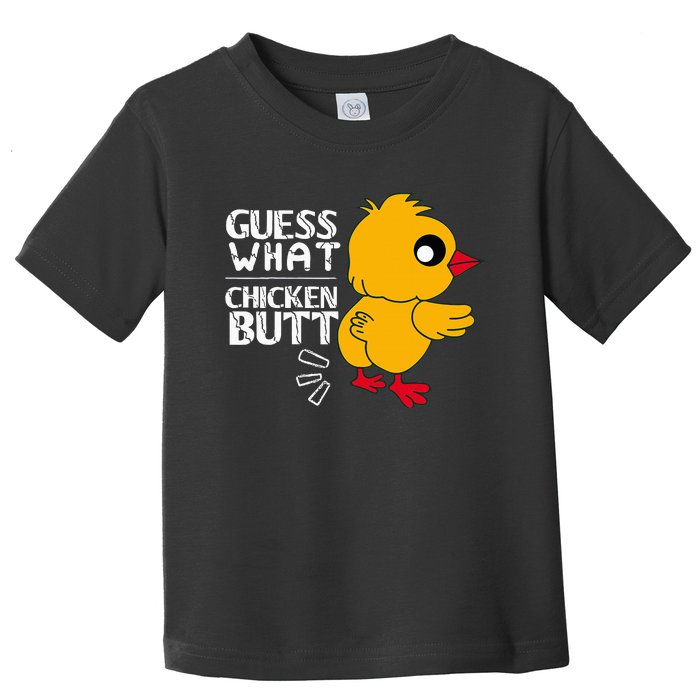 Guess What Chicken Butt For Egg Farming And Hen Rooster Farm Toddler T-Shirt