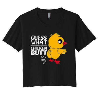 Guess What Chicken Butt For Egg Farming And Hen Rooster Farm Women's Crop Top Tee