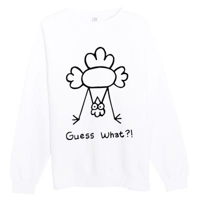 Guess What Chicken Butt Funny Chicken Premium Crewneck Sweatshirt